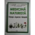 MEDICINA NATURISTA  (Fitoterapie- Acupunctura- Homeopatie) - Pavel Chirila;  D. Constantin; M. Chirila; M. Tamas;  N. Macovei -